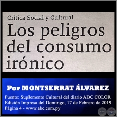 LOS PELIGROS DEL CONSUMO IRÓNICO - Por MONTSERRAT ÁLVAREZ - Domingo, 17 de Febrero de 2019